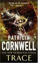 Trace: The New Scarpetta Novel: 1 (Scarpetta Novels) By Patricia Cornwell