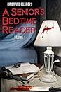 A Seniors Bedtime Reader - Volume 1