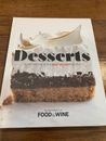 Desserts Food & Wine Cookbook Cook More than 140 of Our Most Beloved Recipes by