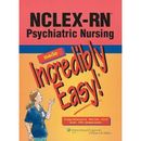 Nclex-Rn Psychiatric Nursing Made Incredibly Easy!