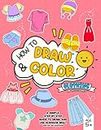 How To Draw And Color Clothing And Accessories: A Simple Step-By-Step Guide To Drawing Clothing And Accessories For Kids, Teenagers and Adults