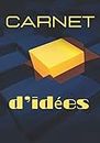 Carnet d’idées: Carnet à compléter | 100 pages | 7x10 pouces