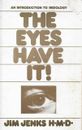 J. D. JENKS The Eyes Have it! An Introduction to Iridology 1981 SC Book