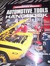 Automotive Tools Handbook: Buyer's Guide to Tools and Shop Equipment, from Top-Quality Hand Tools to Special Purpose Equipment