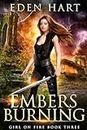 Embers Burning: A Dystopian Sci-Fi Adventure (Girl on Fire Book 3)