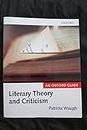 LITERARY THEORY & CRITICISM:OXF GUIDE P: An Oxford Guide (Oxford Guides)