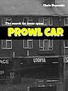 Prowl Car: Utopia: The search for inner space...