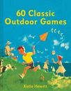 60 Classic Outdoor Games , Hewett, Katie