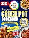 Crock Pot Cookbook Healthy for Two with Pictures 2023: Easy Slow Cooker Recipes for Beginners Including soups, Dinners, Breakfasts and Delicious Desserts
