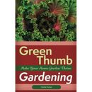 Grüner Daumen Gartenarbeit: Machen Sie Ihren Hausgarten gedeihen - Taschenbuch NEU Tucker, Cha
