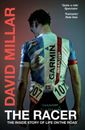 The Racer: Life on the Road as a Pro Cyclist - Paperback By Millar, David - GOOD