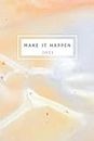 Make it Happen (2021): A Simple 5 Minutes a Day Practice of Gratitude and Affirmations to Reach your Goals in 2021! (90 Day Affirmation Journals)