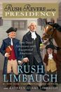Rush Revere and the Presidency von Rush Limbaugh (englisch) Hardcover-Buch