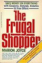 The Frugal Shopper: Save Money on Everything With Coupons, Refunds, Rebates & Free Offers