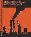 FUNDAMENTOS DE LAS CIENCIAS SOCIALES: Para Estudio De la Sociedad (Spanish Edition)