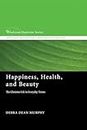 Happiness, Health, and Beauty: The Christian Life in Everyday Terms (Wesleyan Doctrine)