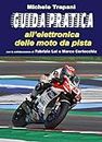Guida pratica all’elettronica delle moto da pista (Italian Edition)