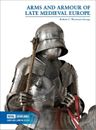 Robert C. Woosnam-Savage Arms and Armour of Late Medieval Europe (Poche)