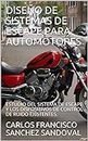 DISEÑO DE SISTEMAS DE ESCAPE PARA AUTOMOTORES: ESTUDIO DEL SISTEMA DE ESCAPE Y LOS DISPOSITIVOS DE CONTROL DE RUIDO EXISTENTES. (Spanish Edition)