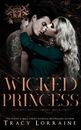 Wicked Princess: A Dark Mafia, High School Bully Romance (Knight's Ridge Empire: