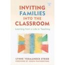 Inviting Families Into The Classroom: Learning From A Life In Teaching