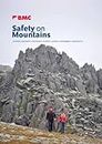 Safety on Mountains: Clothing, Equipment, Navigation, Hazards, Camping, Environment, Emergencies