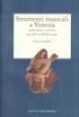 Book:  Strumenti Musicali a Venezia  (Musical instruments in Venice)  Toffolo