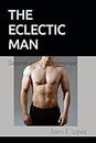 The Eclectic Man: Deconstructing a Womanizer