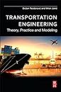 Transportation Engineering: Theory, Practice and Modeling