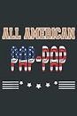 All American Pap Pap American Flag Fathers Day 4th of July.pdf: Notebook 6x9 Inch 120 Pages
