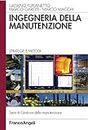 Ingegneria della manutenzione. Strategie e metodi (Italian Edition)