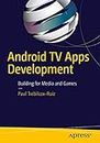 Android TV Apps Development: Building for Media and Games (Protocollen Voor De Ggz)