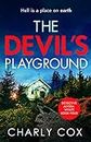 The Devil's Playground: An addictive crime thriller and mystery novel packed with twists (Detective Alyssa Wyatt Book 4)
