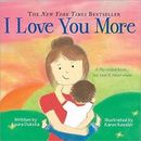 I Love You More Padded Board Book by Laura Duksta (2013, Children's Board Books)