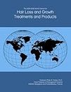 The 2025-2030 World Outlook for Hair Loss and Growth Treatments and Products