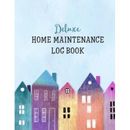 Deluxe Home Maintenance Log Book Organize Schedule Journal Planner For Home Maintenance Repairs And Upgrades Years Of Record Keeping Monthly Diy Projects Room Inventory