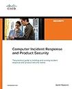 Computer Incident Response and Product Security (Networking Technology: Security)