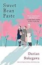 Sweet Bean Paste: The International Bestseller [Paperback] Sukegawa, Durian and Watts, Alison