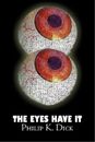 Philip K Dick The Eyes Have It by Philip K. Dick, Science Fiction, Fanta (Poche)