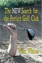 BRAND NEW TOM WISHON GOLF BOOK. THE NEW SEARCH FOR THE PERFECT GOLF CLUB.
