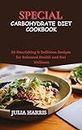 SPECIAL CARBOHYDRATE DIET COOKBOOK : 25 Nourishing & Delicious Recipes for Balanced Health and Gut Wellness