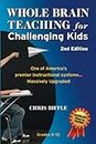 Whole Brain Teaching for Challenging Kids: 2nd Edition: (and the rest of your class, too!)