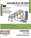 AutoCAD Plant 3D 2024 for Designers, 8th Edition
