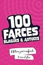 100 FARCES BLAGUES & ASTUCES - Édition pour enfants 7 ans et plus: Le livre de farces amusant avec 100 farces pour les enfants à partir de 7 ans - Idée cadeau pour les enfants - Poisson d'avril