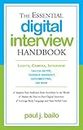 Essential Digital Interview Handbook: Lights, Camera, Skype: Lights, Camera, Interview: Tips for Skype, Google Hangout, Gotomeeting, and More (Essential Handbook)