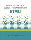 Web Development and Design Foundations with HTML5 (8th Edition) - GOOD