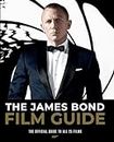 The James Bond Film Guide: The Official Guide to All 25 007 Films: The Official Guide to All 25 Films