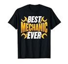 Best Mechanic Ever - Machinist Automotive Repairman Mechanic Camiseta