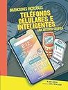 Teléfonos celulares e inteligentes (Cell Phones and Smartphones): Una historia gráfica (A Graphic History) (Invenciones increíbles (Amazing Inventions)) (Spanish Edition)