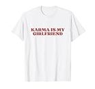 Karma Is My Girlfriend Y2k Aesthetic Camiseta
